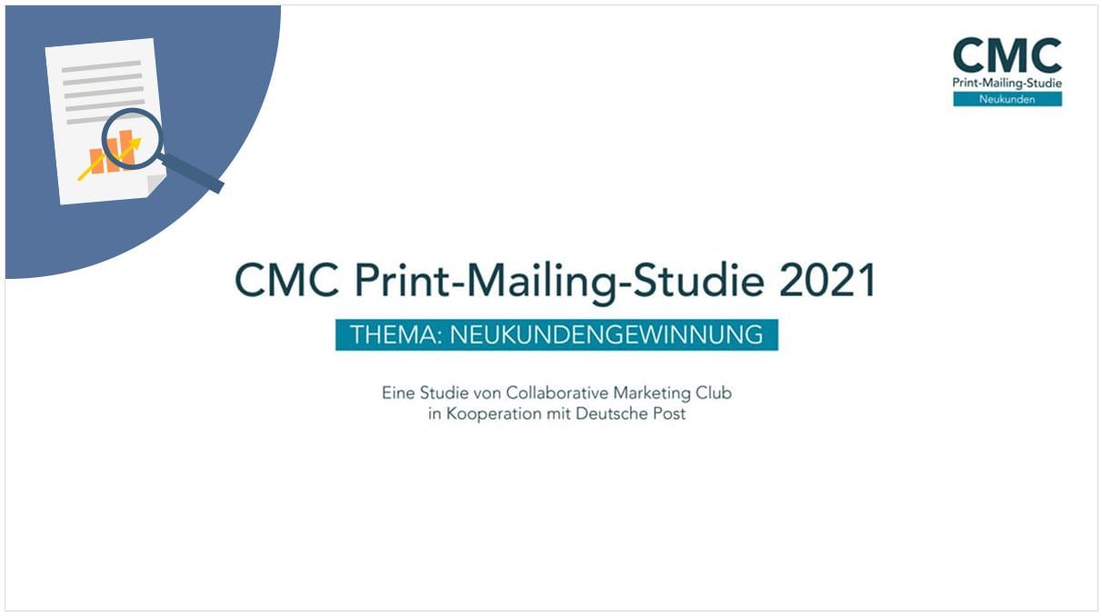 Titel der CMC Print-Mailing-Studie 2021 mit der Aufschrift Thema: Neukundengewinnung. Eine Studie von Collaborative Marketing Club in Kooperation mit Deutsche Post